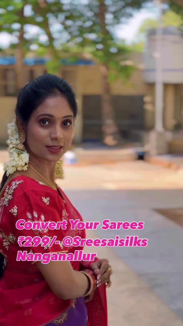 Convert Your sarees @ Sreesaisilks Nanganallur 8072695269/6382196976 / Nanganallur 7904537159/ Annan