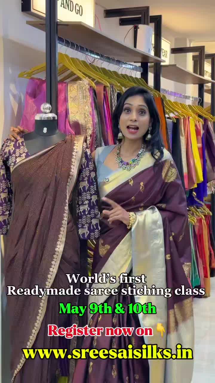 World's First Readymade Saree Stitching Class. 

May 9th & 10th

Register now on www.sreesaisilks.in